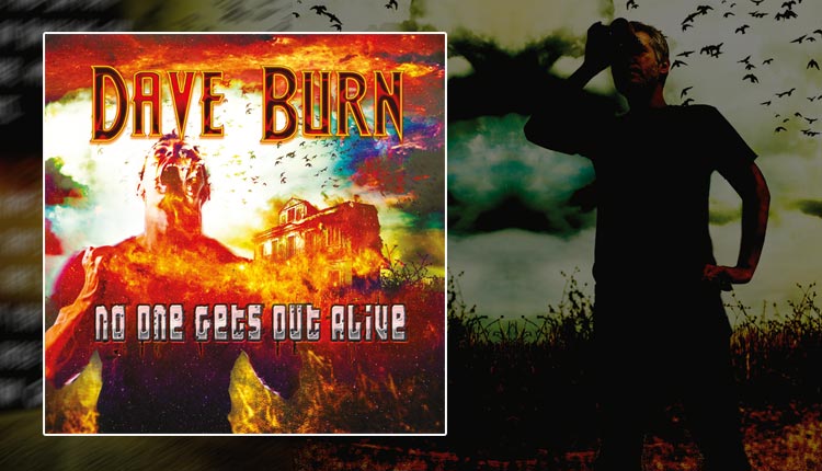 <i>No One Gets Out Alive</i><span>DAVE BURN</span>