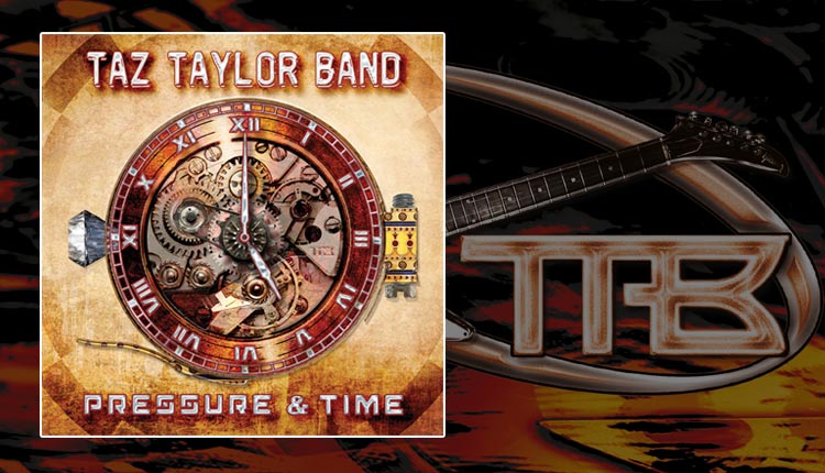 <i>Pressure & Time</i><span>TAZ TAYLOR BAND</span>